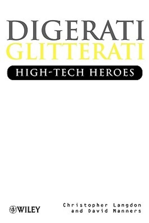 Cover Art for 9780471499497, Digerati Gliterati: High-Tech Heroes by Christopher Langdon