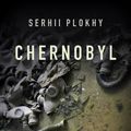 Cover Art for 9781541617087, Chernobyl: The History of a Nuclear Catastrophe by Serhii Plokhy