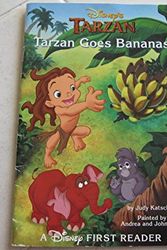 Cover Art for 9780439080934, Disney's Tarzan: Tarzan Goes Bananas (A Disney First Reader) by Judy Katschke