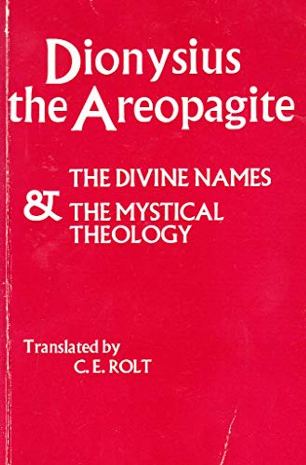 Cover Art for 9780281012558, Dionysius the Areopagite by C.E. Rolt