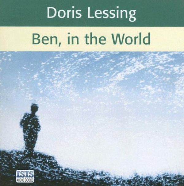 Cover Art for 9780753122266, Ben, in the World by Doris Lessing