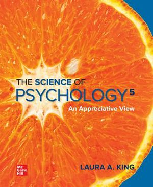 Cover Art for 9781260041712, The Science of Psychology: An Appreciative View by Laura A. King