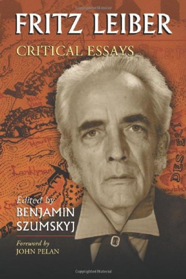 Cover Art for 9780786429721, Fritz Leiber: Critical Essays by Benjamin Szumskyj