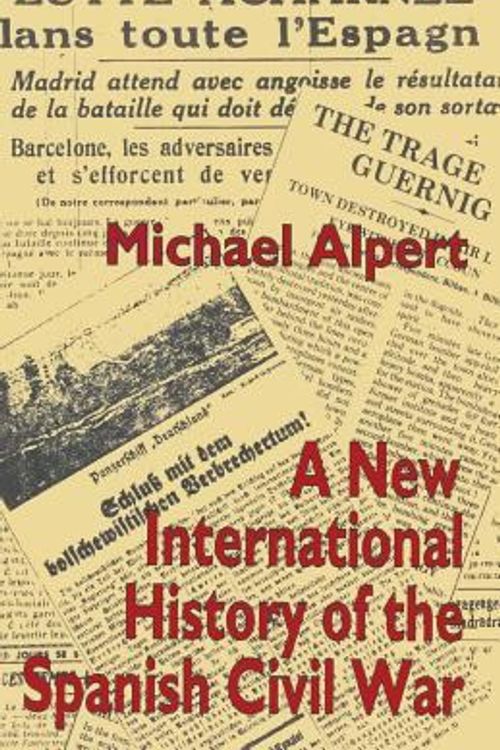 Cover Art for 9780333534380, A New International History of the Spanish Civil War by Michael Alpert