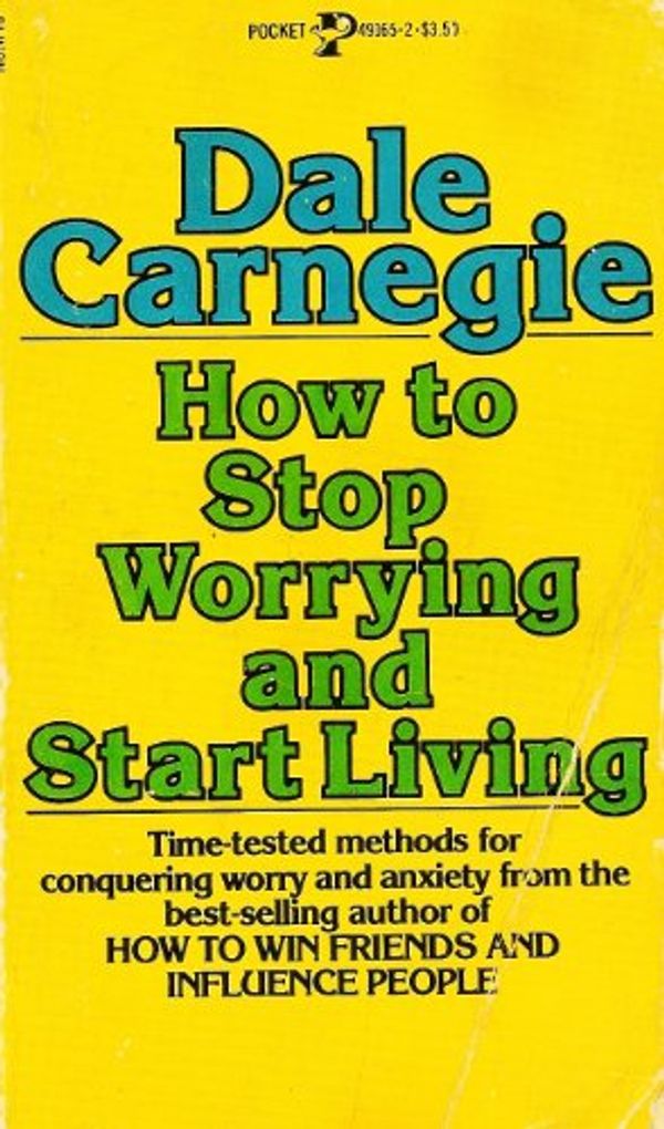 Cover Art for 9780671491659, How to Stop Worrying and Start Living by Dale Carnegie