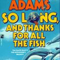 Cover Art for 9780671745530, So Long, and Thanks for All the Fish by Douglas Adams