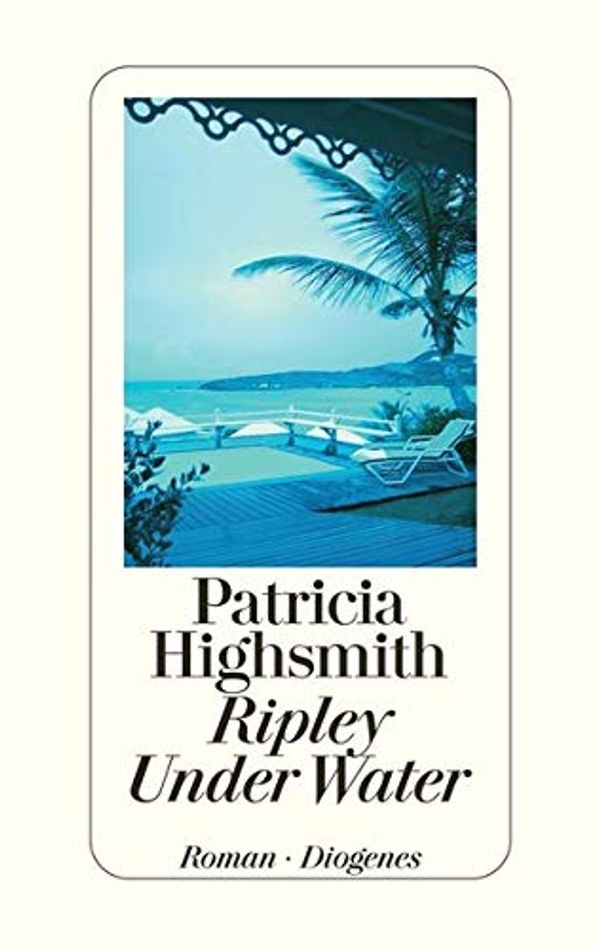 Cover Art for 9783257064216, Ripley Under Water by Patricia Highsmith