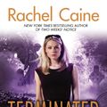 Cover Art for 9781101626436, Terminated by Rachel Caine