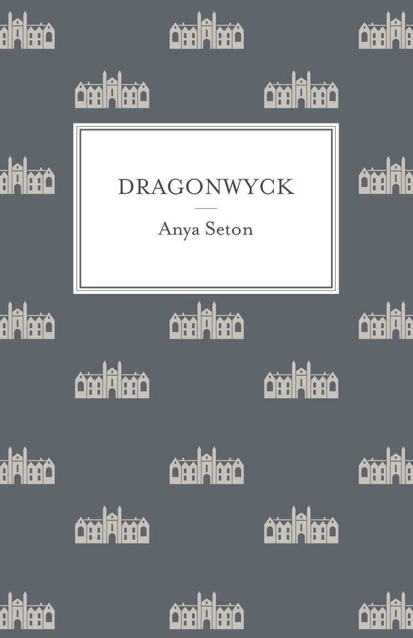 Cover Art for 9781444788228, Dragonwyck by Anya Seton