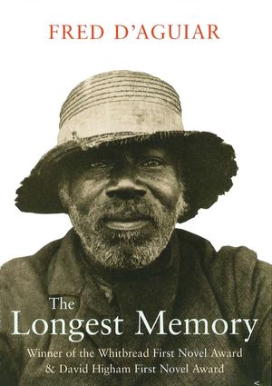 Cover Art for 9780099462217, The Longest Memory by Fred D'aguiar