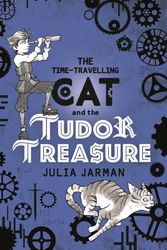 Cover Art for 9781783445745, The Time-Travelling Cat and the Tudor Treasure by Julia Jarman
