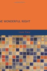 Cover Art for 9781434648297, One Wonderful Night by Louis Tracy