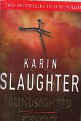 Cover Art for 9780099521891, Kisscut: AND Blindsighted by Karin Slaughter