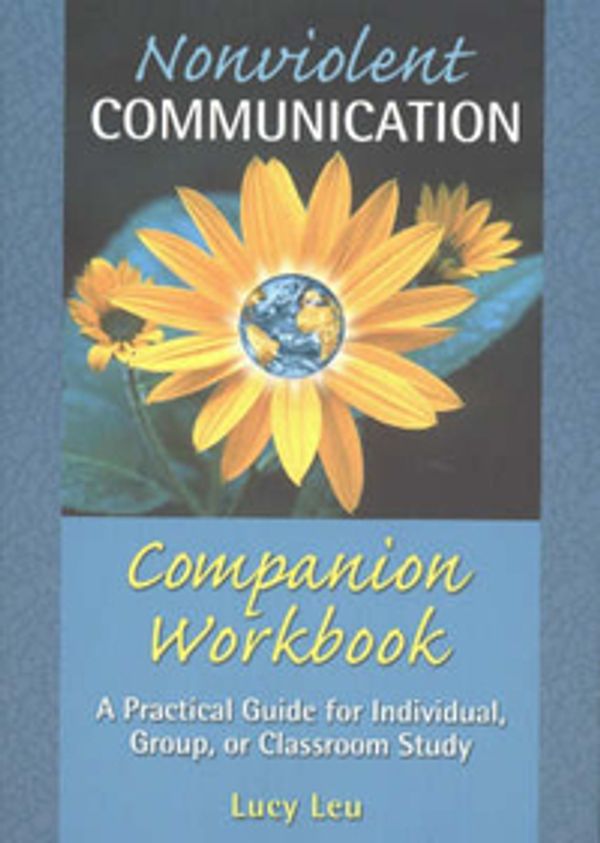 Cover Art for 9781892005045, Nonviolent Communication Companion Workbook by Lucy Leu