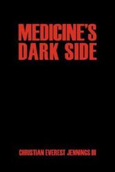 Cover Art for 9781432710194, Medicine's Dark Side by Jennings, Christian Everest III