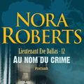 Cover Art for 9782290336113, Lieutenant Eve Dallas, tome 12 : Au nom du crime by Nora Roberts