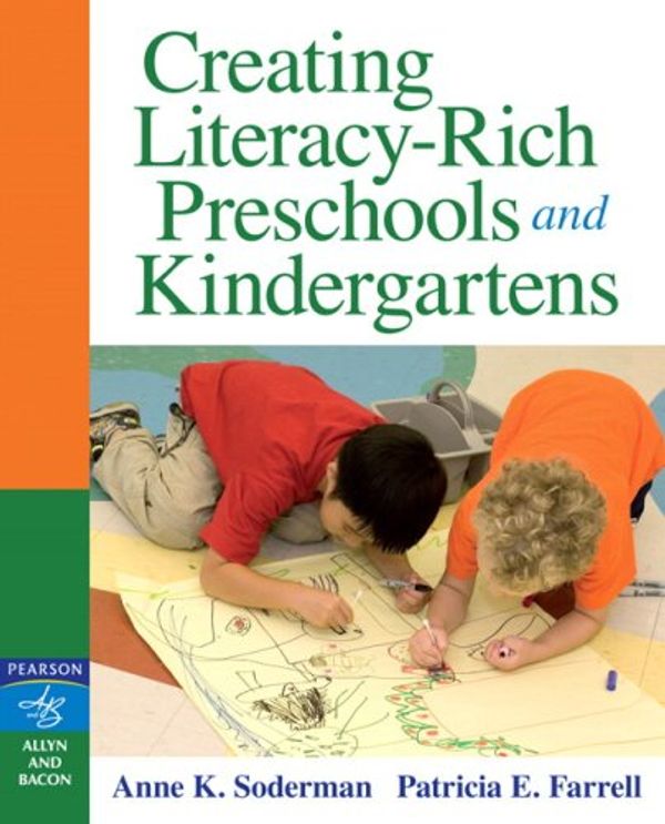 Cover Art for 9780205455737, Creating Literacy-rich Preschools and Kindergartens by Anne K. Soderman