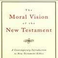 Cover Art for 9780062313447, The Moral Vision of the New Testament by Richard Hays