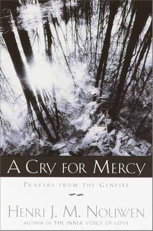 Cover Art for 9780385175081, A Cry for Mercy by Henri J M Nouwen