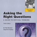 Cover Art for 9780132846165, Asking the Right Questions by M. Neil Browne, Stuart M. Keeley