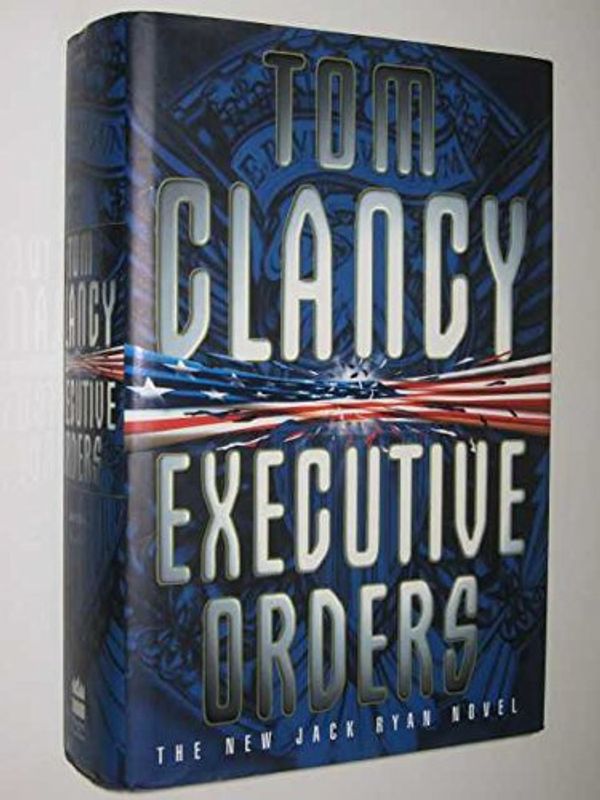 Cover Art for B001YVTSVG, Executive Orders by Tom Clancy
