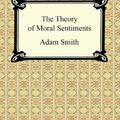 Cover Art for 9781420909012, The Theory of Moral Sentiments by Adam Smith