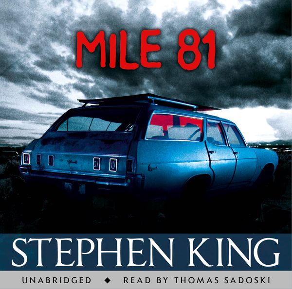 Cover Art for 9781444758535, Mile 81: A Stephen King eBook Original Short Story featuring an excerpt from his bestselling novel 11.22.63 by Stephen King