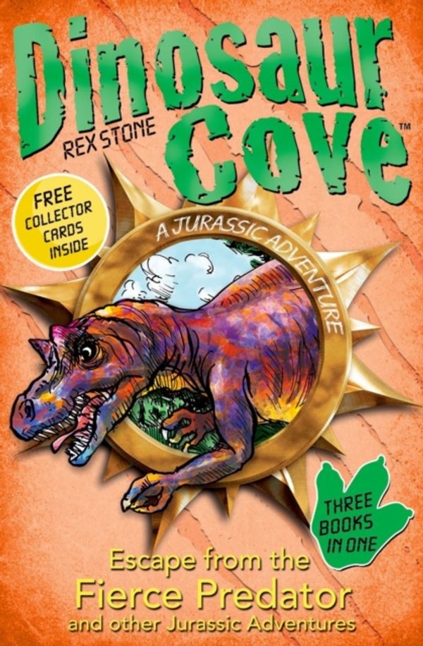 Cover Art for 9780192737908, Dinosaur Cove: Escape from the Fierce Predator and other Jurassic Adventures by Stone