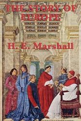 Cover Art for 9781604595161, The Story of Europe by H. E. Marshall