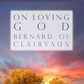 Cover Art for 9781449530938, On Loving God by Bernard of Clairvaux