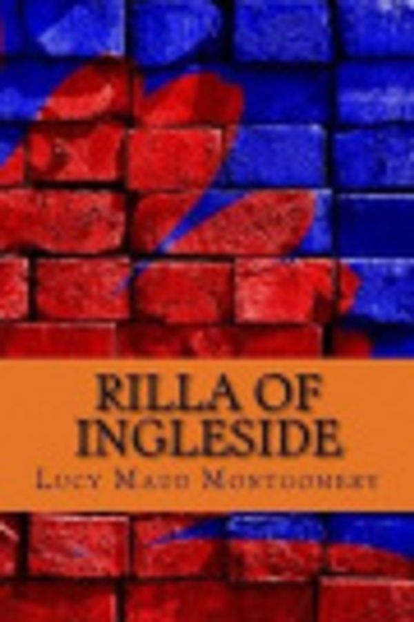 Cover Art for 9781974077946, Rilla of Ingleside by Lucy Maud Montgomery