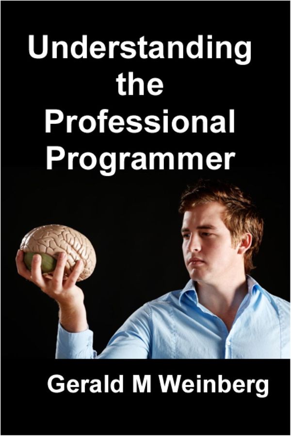 Cover Art for 9781458008497, Understanding the Professional Programmer by Gerald M. Weinberg