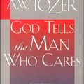 Cover Art for 9780875095080, God Tells the Man Who Cares by A W Tozer