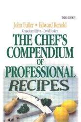 Cover Art for 9780750604901, The Chef's Compendium of Professional Recipes by Renold, Edward, Foskett, David, Fuller, John, Foskett, David