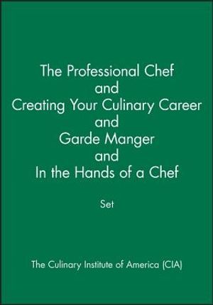 Cover Art for 9781119520368, The Professional Chef and Creating Your Culinary Career and Garde Manger and in the Hands of a Chef Set by The Culinary Institute of America (CIA)