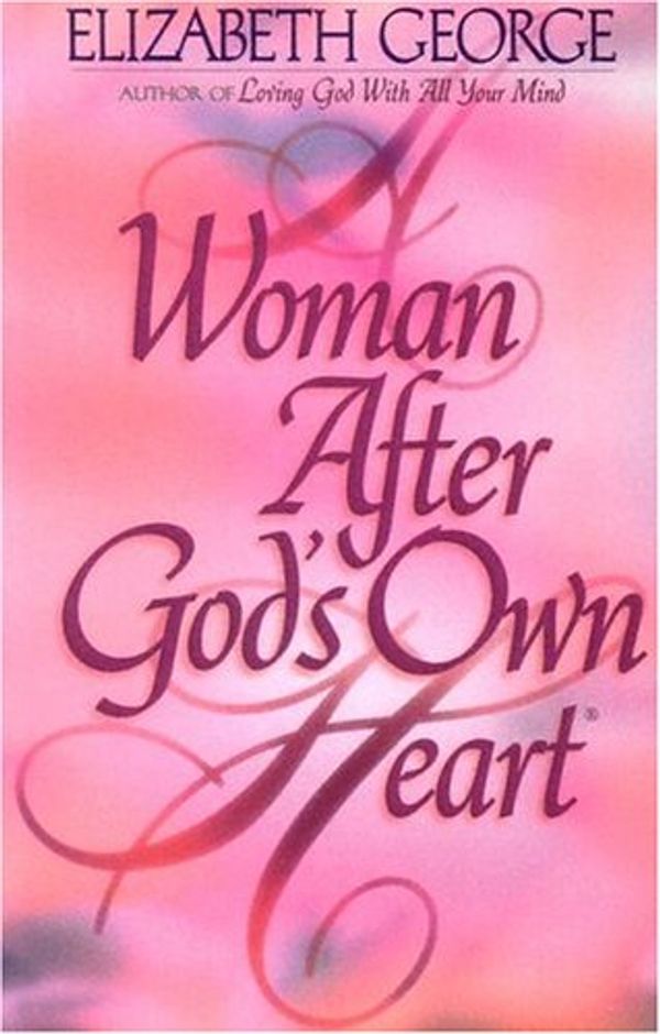 Cover Art for 9781594150050, A Woman After God's Own Heart by Elizabeth George