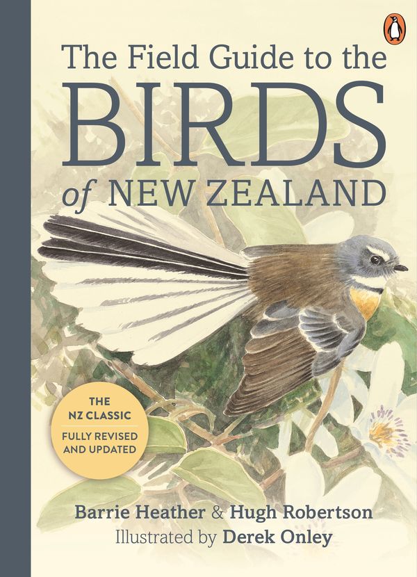 Cover Art for 9780143570929, The Field Guide to the Birds of New Zealand (2015 Edition) by Barrie Heather, Hugh Robertson, Derek Onley