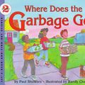 Cover Art for 9780060210571, Where Does the Garbage Go? by Paul Showers