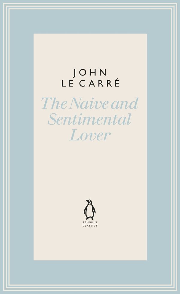 Cover Art for 9780241337295, The Naive and Sentimental Lover (The Penguin John le Carré Hardback Collection) by John Le Carre