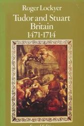 Cover Art for 9780582353084, Tudor and Stuart Britain, 1471-1714 by Roger Lockyer
