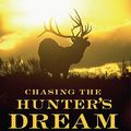 Cover Art for 9780061796517, Chasing the Hunter's Dream by Jeffrey Engel