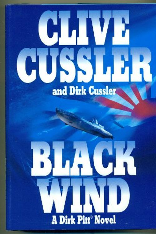 Cover Art for B000PSISTW, Black Wind: A Dirk Pitt Novel by Dirk Cussler