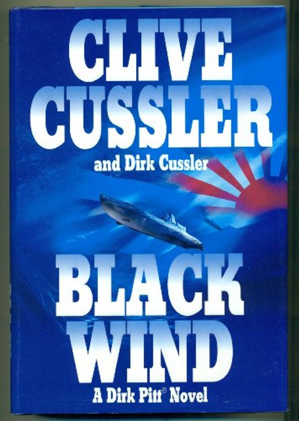 Cover Art for B000PSISTW, Black Wind: A Dirk Pitt Novel by Dirk Cussler