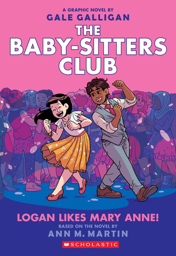 Cover Art for 9781338304541, Logan Likes Mary Anne! (the Baby-Sitters Club Graphic Novel #8) (The Baby-Sitters Club Graphic Novels) by Ann M. Martin
