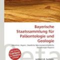 Cover Art for 9786137595138, Bayerische Staatssammlung F R Pal Ontologie Und Geologie by Lambert M Surhone