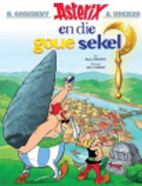 Cover Art for 9781869197964, Asterix en die goue sekel by Goscinny, Uderzo, Sonya Van Schalkwyk-Barrois