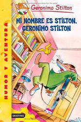 Cover Art for 8601417240700, Mi Nombre Es Stilton, Geronimo Stilton = My Name Is Stilton, Geronimo Stilton: Written by Geronimo Stilton, 2003 Edition, (Tra) Publisher: Destino Ediciones [Paperback] by Geronimo Stilton