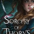 Cover Art for 9781481497633, Sorcery of Thorns by Margaret Rogerson