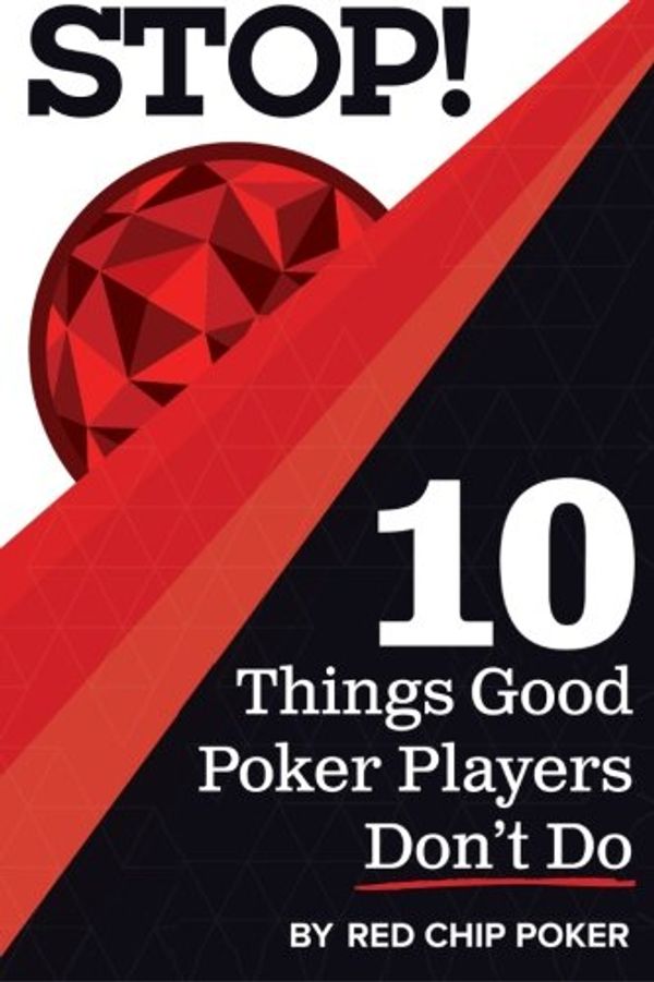 Cover Art for 9781517716905, STOP! 10 Things Good Poker Players Don't Do by Ed Miller