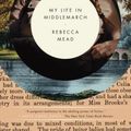 Cover Art for 9780385676885, My Life in Middlemarch by Rebecca Mead